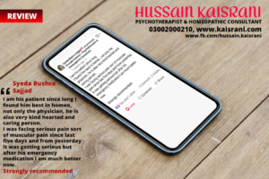 Syeda Bushra Sajjad recommends Hussain Kaisrani – Psychotherapist & Homeopathic Consultant