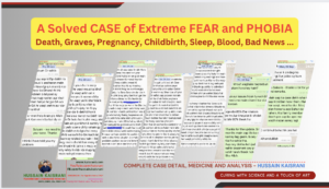 A Solved Case of Severe Fears and Phobia – Death, Graves, Pregnancy, Childbirth, Sleep, Blood, Bad News (Hussain Kaisrani)