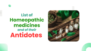 Comprehensive List of Homeopathic Medicines and Their Antidotes: A Guide to Homeopathy Remedies