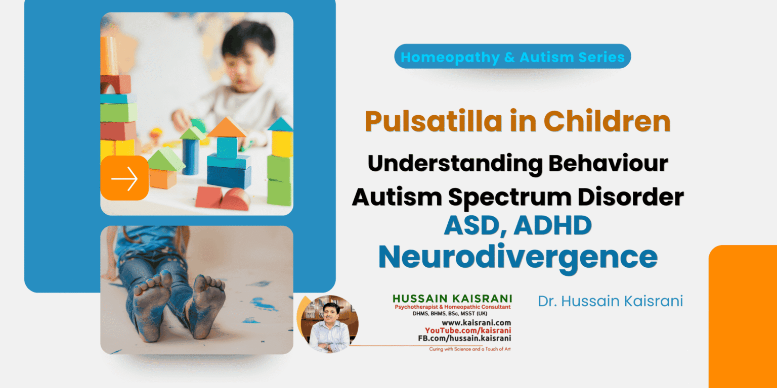 Pulsatilla in Children: Understanding Behaviour, Autism, ADHD and Neurodivergence | Dr. Hussain Kaisrani