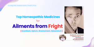 AILMENTS FROM FRIGHT – Top Main Homeopathic Remedies