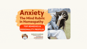 Anxiety: The Mind Rubric in Homeopathy – Top Remedies & Personality Profiles